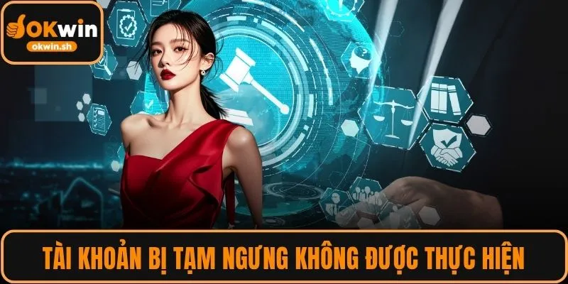 Tài khoản bị tạm ngưng không được thực hiện giao dịch
